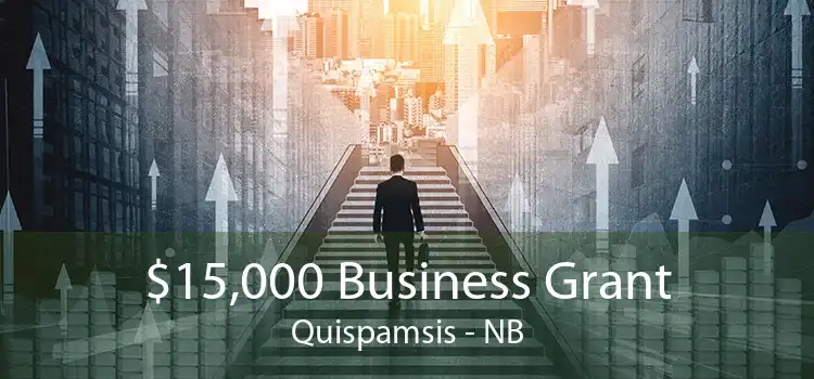 $15,000 Business Grant Quispamsis - NB